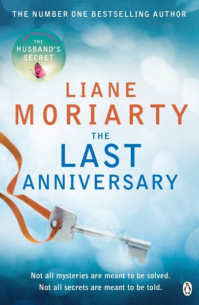 Liane Moriarty: Ein Geschenk des Himmels - The Last Anniversary