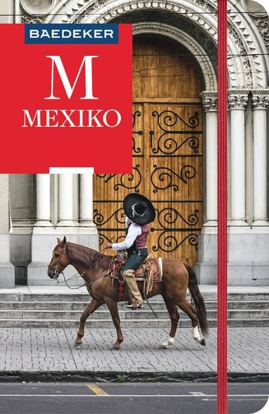 Baedeker Reiseführer Mexiko, Taschenbuch von Juliane Israel, MairDuMont, 978-3-575-00113-9