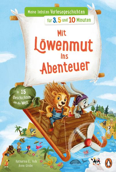 Produktbild: Meine liebsten Vorlesegeschichten f&uuml;r 3,5 und 10 Minuten - Mit L&ouml;wenmut ins Abenteuer - In 15 Geschichten um die Welt