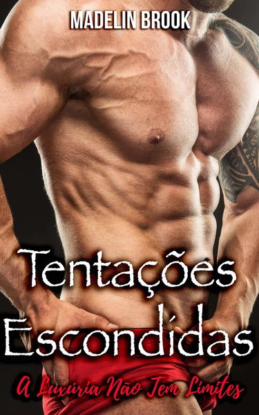 Produktbild: Tenta&ccedil;&otilde;es Escondidas: A Lux&uacute;ria N&atilde;o Tem Limites