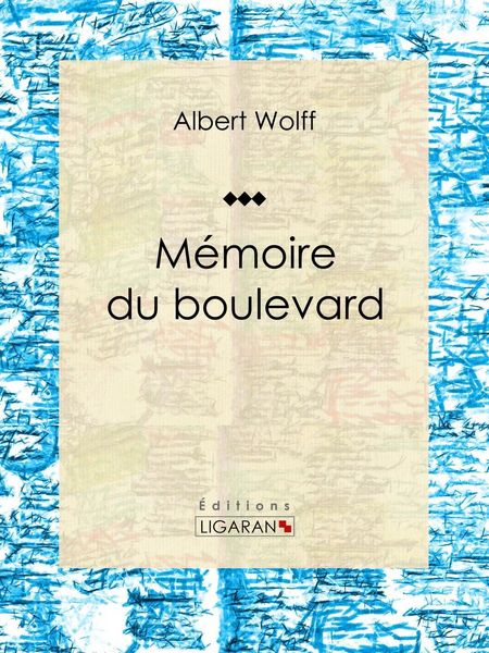 Produktbild: M&eacute;moires du boulevard