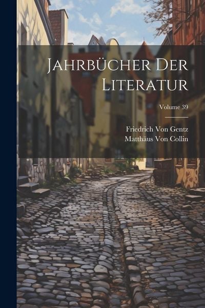 Produktbild: Jahrb&uuml;cher Der Literatur; Volume 39
