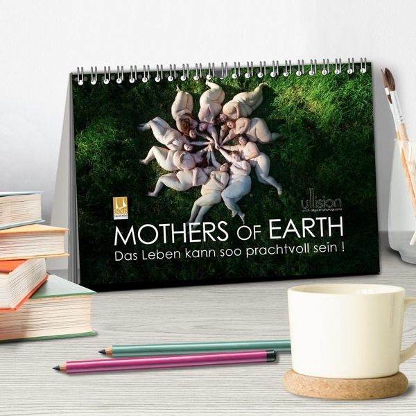 Produktbild: Mothers of Earth, das Leben kann soo prachtvoll sein ! (Tischkalender 2027 DIN A5 quer), CALVENDO Monatskalender