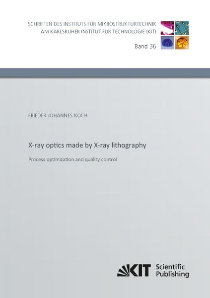 Produktbild: X-ray optics made by X-ray lithography: Process optimization and quality control
