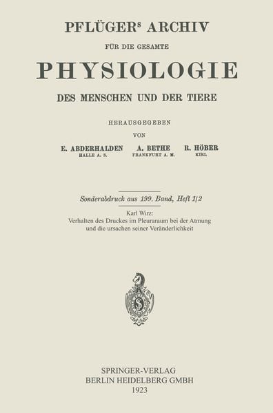 Das Verhalten des Druckes im Pleuraraum bei der Atmung und die Ursachen seiner Veränderlichkeit, Taschenbuch von Karl Wirz, Springer Berlin,