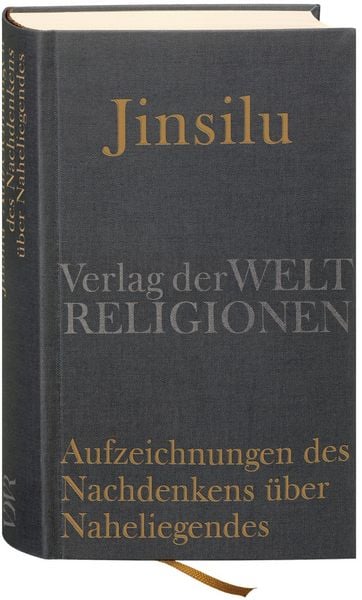 Produktbild: Jinsilu &ndash; Aufzeichnungen des Nachdenkens &uuml;ber Naheliegendes