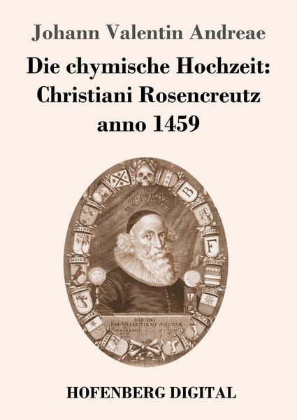 Produktbild: Die chymische Hochzeit: Christiani Rosencreutz anno 1459