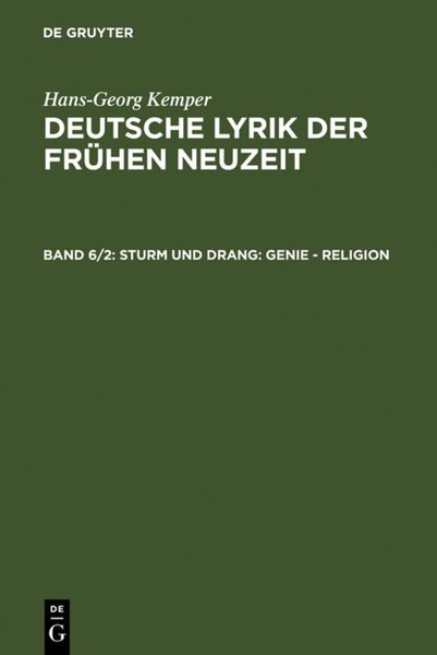 Hans-Georg Kemper: Deutsche Lyrik der frühen Neuzeit / Sturm und Drang, Gebundene Ausgabe von Hans-Georg Kemper, De Gruyter, 9783484107496