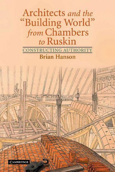 Produktbild: Architects and the 'Building World' from Chambers to Ruskin