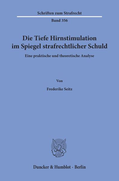 Produktbild: Die Tiefe Hirnstimulation im Spiegel strafrechtlicher Schuld.