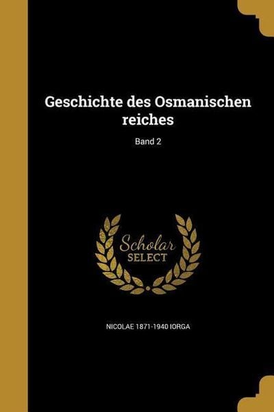 Produktbild: Geschichte des Osmanischen reiches; Band 2