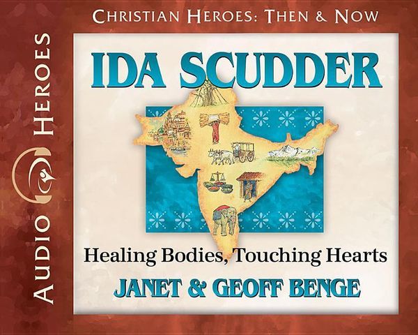 Produktbild: Ida Scudder Audiobook: Healing Bodies, Touching Hearts