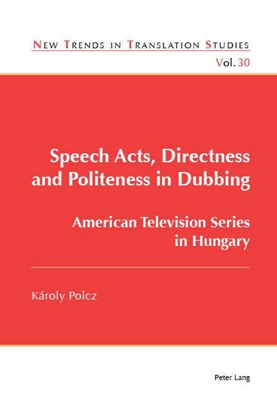Produktbild: Speech Acts, Directness and Politeness in Dubbing