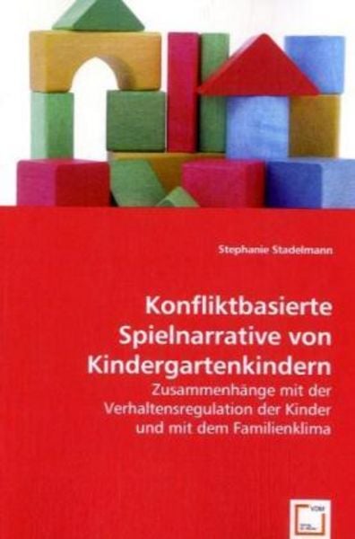 Stadelmann, S: Konfliktbasierte Spielnarrative von Kindergar, Taschenbuch von Stephanie Stadelmann, VDM, 9783639048704