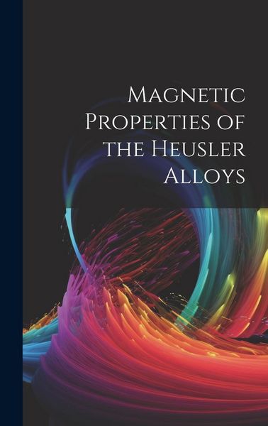 Produktbild: Magnetic Properties of the Heusler Alloys