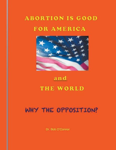 Produktbild: Abortion Is Good for America--and the World