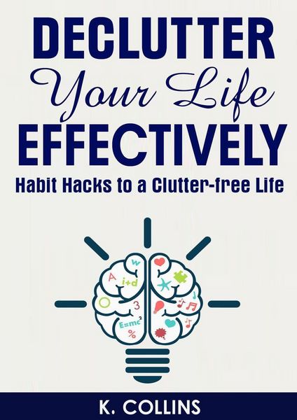 Produktbild: Declutter Your Life Effectively Habit Hacks to a Clutter-free Life