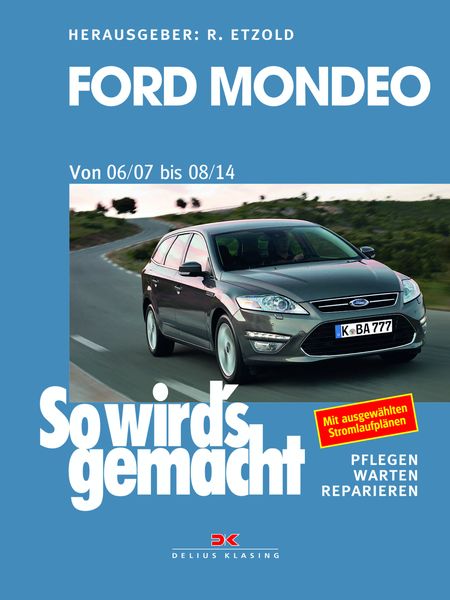 Ford Mondeo von 2007 bis 2014, Taschenbuch von Rüdiger Etzold, Delius Klasing, 978-3-667-11729-8