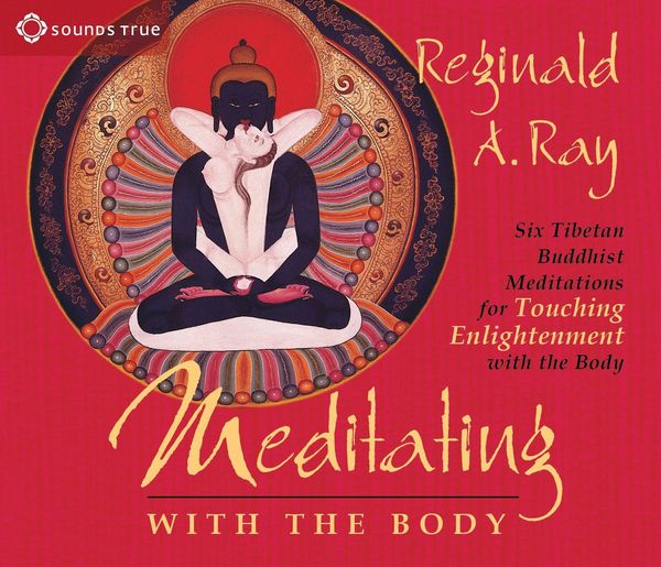 Produktbild: Meditating with the Body: Six Tibetan Buddhist Meditations for Touching Enlightenment with the Body