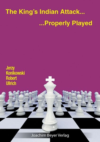 Produktbild: The King&acute;s Indian Attack - Properly Played