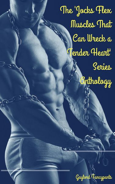 Produktbild: The 'Jocks Flex Muscles That Can Wreck a Tender Heart' Series Anthology