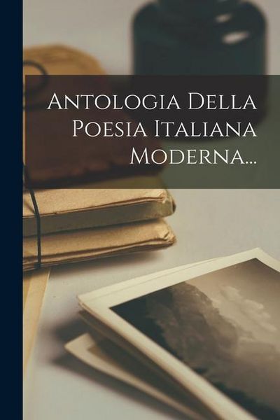 Produktbild: Antologia Della Poesia Italiana Moderna...
