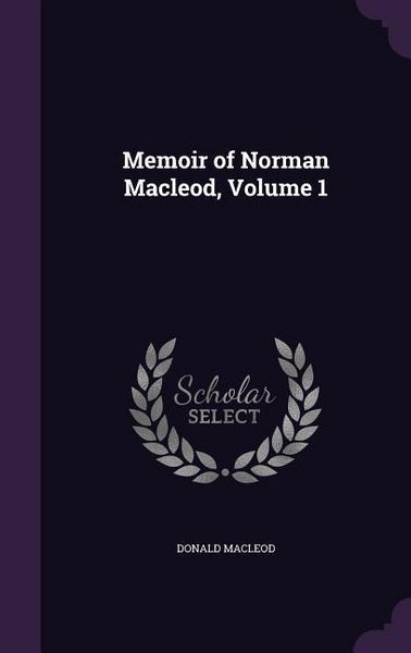 Produktbild: Memoir of Norman Macleod, Volume 1
