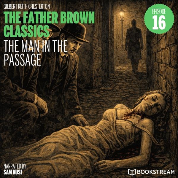 Produktbild: The Man in the Passage (The Father Brown Classics, Episode 16)