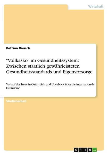 Produktbild: "Vollkasko" im Gesundheitssystem: Zwischen staatlich gew&auml;hrleisteten Gesundheitsstandards und Eigenvorsorge