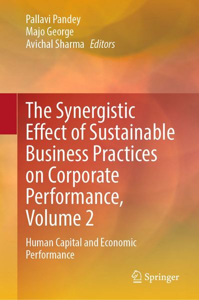 Produktbild: The Synergistic Effect of Sustainable Business Practices on Corporate Performance, Volume 2