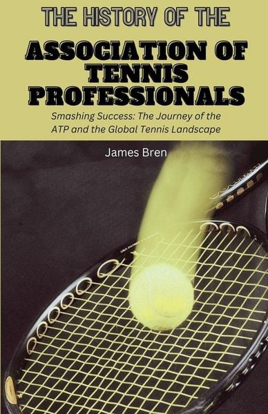 Produktbild: The History of the Association of Tennis Professionals