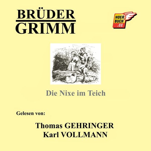 Die Nixe im Teich - Brüder Grimm, Audio, 9783991627166