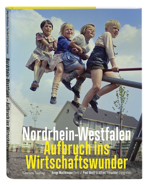 Produktbild: Nordrhein-Westfalen. Aufbruch ins Wirtschaftswunder