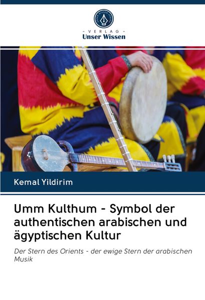 Produktbild: Umm Kulthum - Symbol der authentischen arabischen und &auml;gyptischen Kultur