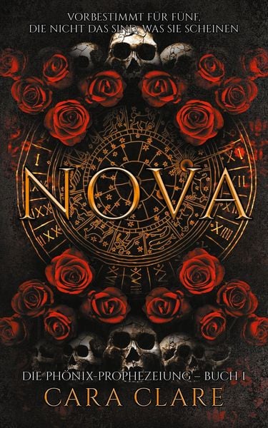 Die Phönix-Prophezeiung: Nova, Taschenbuch von Cara Clare, Nornsweave Publishing, 9783689680497