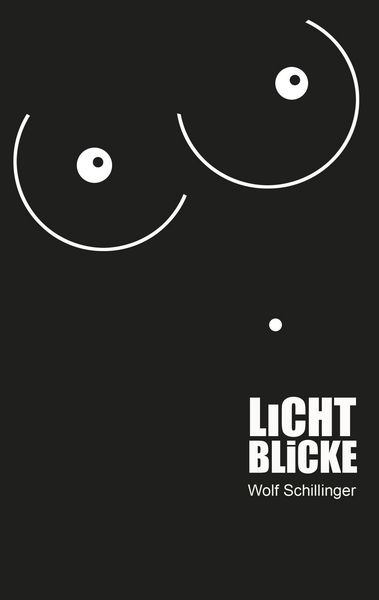 Lichtblicke, Taschenbuch von Wolf Schillinger, BoD – Books on Demand, 9783748120698