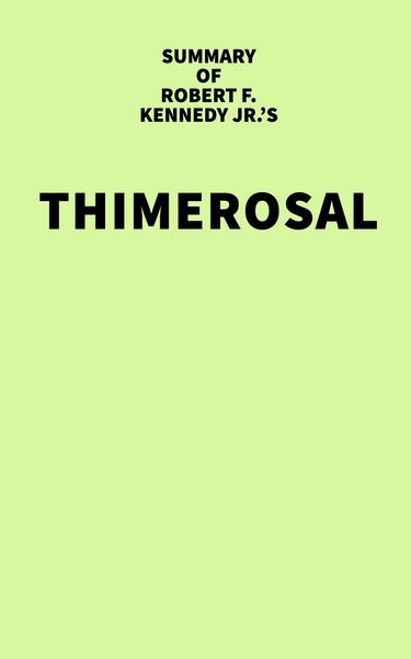 Produktbild: Summary of Robert F. Kennedy Jr.'s Thimerosal
