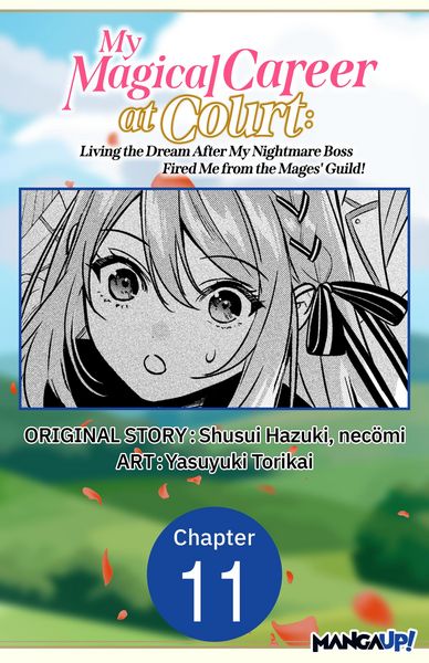Produktbild: My Magical Career at Court: Living the Dream After My Nightmare Boss Fired Me from the Mages' Guild! #011
