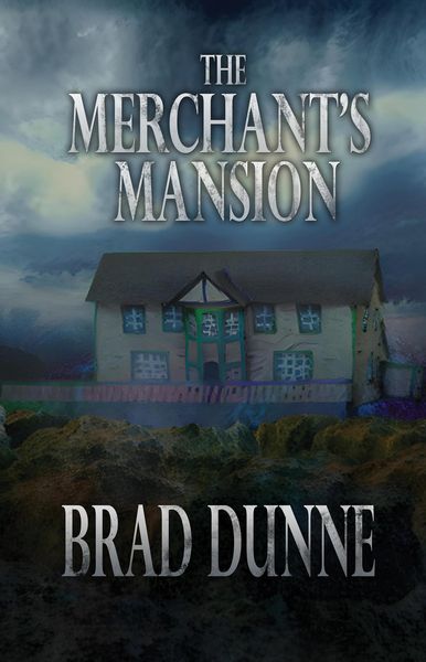 Produktbild: The Merchant's Mansion (Gothic Newfoundland of Brad Dunne)