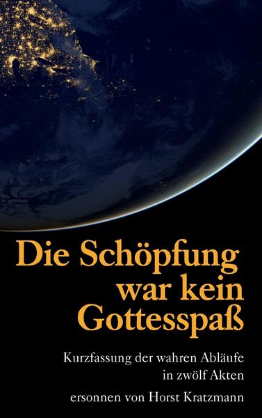 Produktbild: Die Sch&ouml;pfung war kein Gottesspa&szlig;
