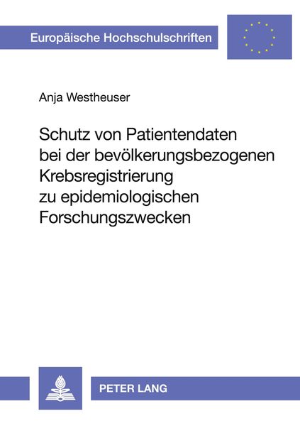 Produktbild: Schutz von Patientendaten bei der bev&ouml;lkerungsbezogenen Krebsregistrierung zu epidemiologischen Forschungszwecken