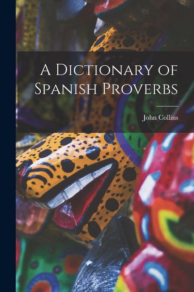 Produktbild: A Dictionary of Spanish Proverbs