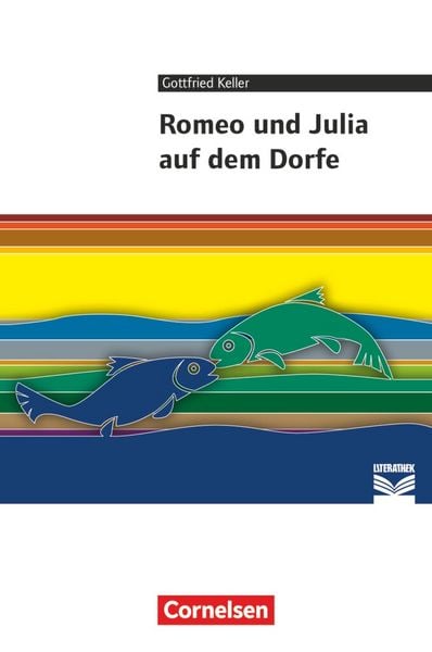 Romeo und Julia auf dem Dorfe, Taschenbuch von Gottfried Keller,Daniela Steiner,Anna Brod, Cornelsen Verlag, 978-3-06-068010-8