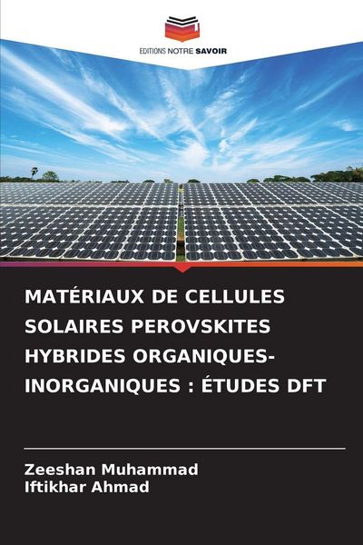 Produktbild: Mat&eacute;riaux De Cellules Solaires Perovskites Hybrides Organiques-Inorganiques : &Eacute;tudes Dft