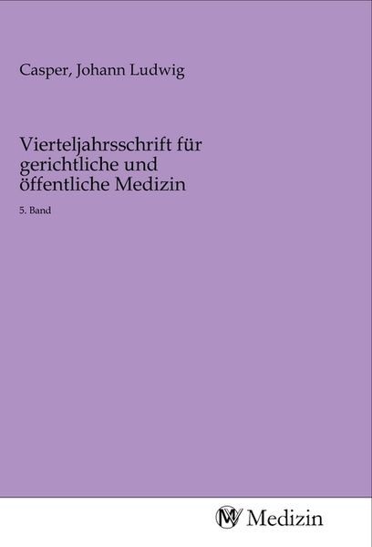 Vierteljahrsschrift für gerichtliche und öffentliche Medizin, Taschenbuch von , MV-Medizin, 9783968753751