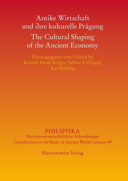 Produktbild: Antike Wirtschaft und ihre kulturelle Pr&auml;gung - The Cultural Shaping of the Ancient Economy
