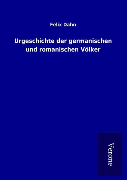 Produktbild: Urgeschichte der germanischen und romanischen V&ouml;lker