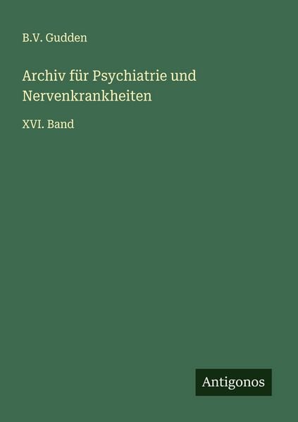 Produktbild: Archiv f&uuml;r Psychiatrie und Nervenkrankheiten