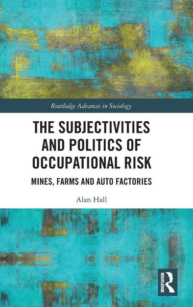 Produktbild: The Subjectivities and Politics of Occupational Risk