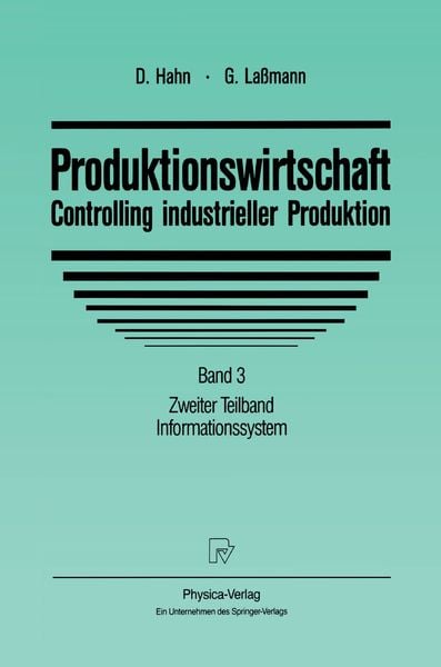 Produktionswirtschaft - Controlling industrieller Produktion, Taschenbuch von Dietger Hahn,Gert Lassmann, Physica, 978-3-7908-0698-4